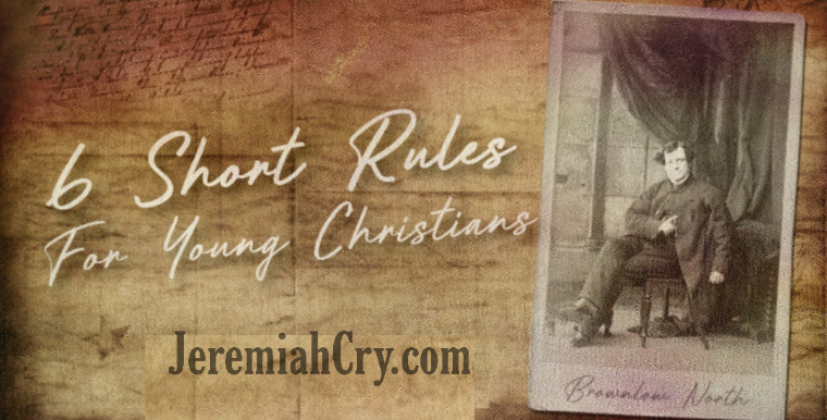Six Short Rules for Young Christians